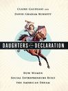 Daughters of the Declaration How Women Social Entrepreneurs Built the American Dream by Claire Gaudiani eBook
